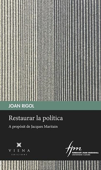 RESTAURAR LA POLÍTICA | 9788483300985 | RIGOL ROIG, JOAN