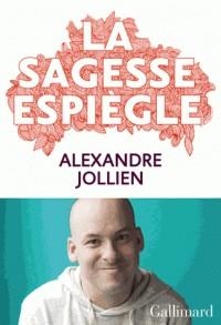 LA SAGESSE ESPIÈGLE | 9782072717277 | JOLLIEN, ALEXANDRE