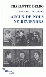 AUSCHWITZ ET APRÈS - TOME 1, AUCUN DE NOUS NE REVIENDRA  | 9782707344939 | DELBO, CHARLOTTE