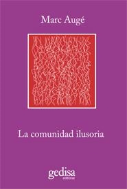 LA COMUNIDAD ILUSORIA | 9788497845533 | AUGÉ, MARC