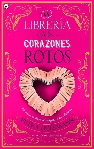 LA LIBRERÍA DE LOS CORAZONES ROTOS | 9788416673698 | HÜLSMANN, PETRA