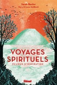 VOYAGES SPIRITUELS - 25 LIEUX D'INSPIRATION | 9782344030455 | BAXTER, SARAH