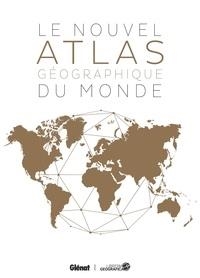 LE NOUVEL ATLAS GÉOGRAPHIQUE DU MONDE  | 9782344030318 | LIBRERIA GEOGRÁFICA