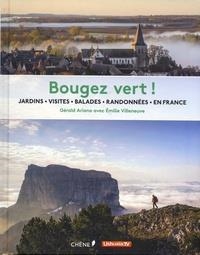 BOUGEZ VERT ! - JARDINS, VISITES, BALADES, RANDONNÉES EN FRANCE  | 9782812318849 | ARIANO, GÉRALD