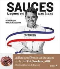 SAUCES : LEÇONS EN PAS-À-PAS  | 9782812318108 | ERIC TROCHON, CHARLES VAILLANT