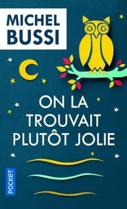 ON LA TROUVAIT PLUTÔT JOLIE | 9782266286299 | BUSSI, MICHEL