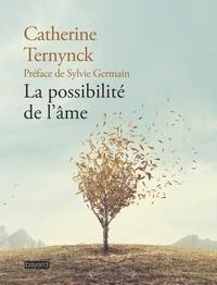 LA POSSIBILITÉ DE L'ÂME | 9782227494848 | TERNYNCK, CATHERINE 