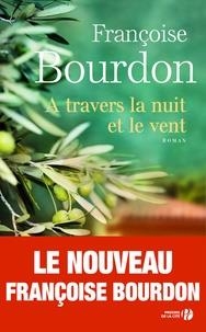 A TRAVERS LA NUIT ET LE VENT | 9782258142831 | BOURDON, FRANÇOISE