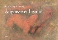 ANGOISSE ET BEAUTÉ | 9782021404210 | QUIGNARD, PASCAL