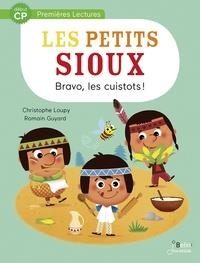 LES PETITS SIOUX TOME 3. BRAVO, LES CUISTOTS ! | 9782410014730 | CHRISTOPHE LOUPY, ROMAIN GUYARD