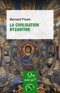 LA CIVILISATION BYZANTINE | 9782130813507 | FLUSIN, BERNARD