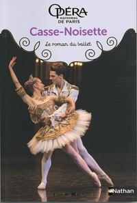 ROMANS DU BALLET CASSE-NOISETTE | 9782092579169 | PASCALE MARET, ERNST THEODOR AMADEUS HOFFMANN (AUTEUR ADAPTÉ), ALEXANDRE DUMAS (AUTEUR ADAPTÉ)