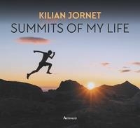 SUMMITS OF MY LIFE - RÊVES ET DÉFIS EN MONTAGNE | 9782081425811 | JORNET, KILIAN