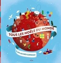 TOUS LES NOËLS DU MONDE - L'ATLAS DES 5-8 ANS  | 9782745971265 | COLLECTIF