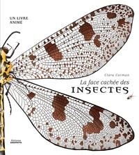 LA FACE CACHÉE DES INSECTES - UN LIVRE ANIMÉ | 9782368561805 | CORMAN, CLARA