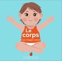 LE CORPS - MON IMAGIER ANIMÉ | 9782075104852 | ELLA BAILEY