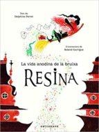 LA VIDA ANODINA DE LA BRUIXA RESINA | 9788467933390 | PERRET, DELPHINE