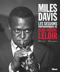 MILES DAVIS - LES SESSIONS PHOTOGRAPHIQUES DE JEAN-PIERRE LELOIR | 9782344031582 | JEAN-PIERRE LELOIR, PHILIPPE MARGOTIN