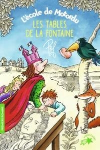 L'ÉCOLE DE MOTORDU : LES TABLES DE LA FONTAINE | 9782075103688 | PEF