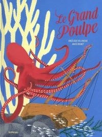 LE GRAND POULPE | 9782377310685 | ANGÉLIQUE VILLENEUVE, ANAÏS BRUNET