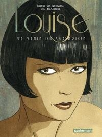 LOUISE LE VENIN DU SCORPION - BD | 9782203118362 | CHANTAL VAN DEN HEUVEL, JÖEL ALESSANDRA