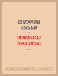 LA VIGNE ÉCARLATE | 9782848053066 | BOREL, VINCENT