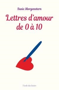 LETTRES D'AMOUR DE 0 À 10 (POCHE) | 9782211235747 | MONGERSTERN, SUSIE