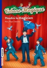 LA CABANE MAGIQUE TOME 45. HOUDINI LE MAGICIEN | 9782747049993 | MARY POPE OSBORNE