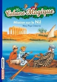 LA CABANE MAGIQUE TOME 46 . MISSION SUR LE NIL | 9782747053501 | MARY POPE OSBORNE