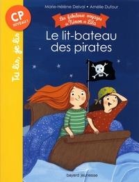 LES FABULEUX VOYAGES DE NINON ET LILA . LE LITBATEAU DES PIRATES | 9782747085830 | M,DELVAL, A.DUFOUR