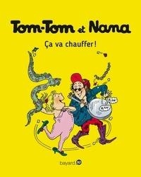 TOM-TOM ET NANA TOME 15. ÇA VA CHAUFFER! | 9782747076487 | COHEN- DESPRES