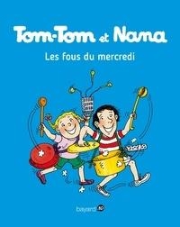 TOM-TOM ET NANA TOME 9. LES FOUS DU MERCREDI | 9782747076425 | COHEN - DESPRES