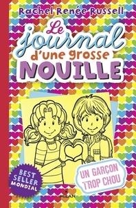 LE JOURNAL D'UNE GROSSE NOUILLE TOME 12. UN GARÇON TROP CHOU | 9782745990709 | RUSSELL, RACHEL RENÉE