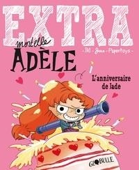 EXTRA MORTELLE ADÈLE TOME 2. L'ANNIVERSAIRE DE JADE | 9791027601103 | MR.TAN - LE FEYER