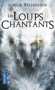 LES LOUPS CHANTANTS | 9782266273138 | WELLENSTEIN, AURÉLIE