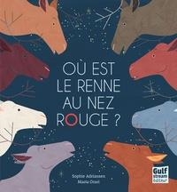 OÙ EST LE RENNE AU NEZ ROUGE ?  | 9782354885236 | SOPHIE ADRIANSEN, MARTA ORZEL