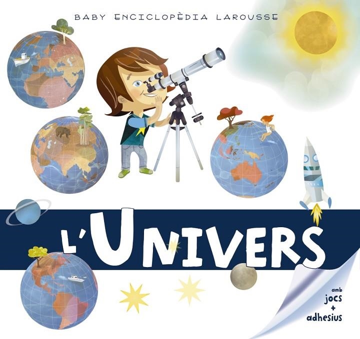 BABY ENCICLOPÈDIA. L'UNIVERS | 9788417273330 | LAROUSSE EDITORIAL