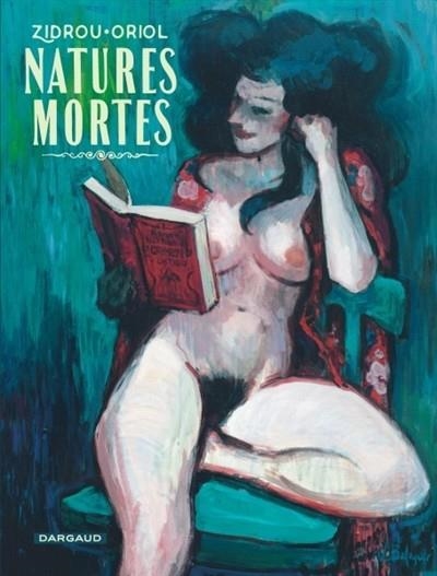 NATURES MORTES | 9782505068013 | SCÉNARIO ZIDROU - DESSIN ET COULEURS ORIOL