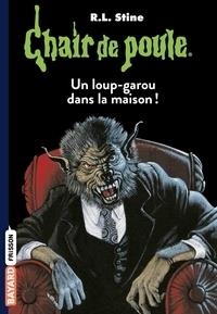 CHAIR DE POULE TOME 60. UN LOUP-GAROU DANS LA MAISON! | 9782747033138 | STINE, R.L.