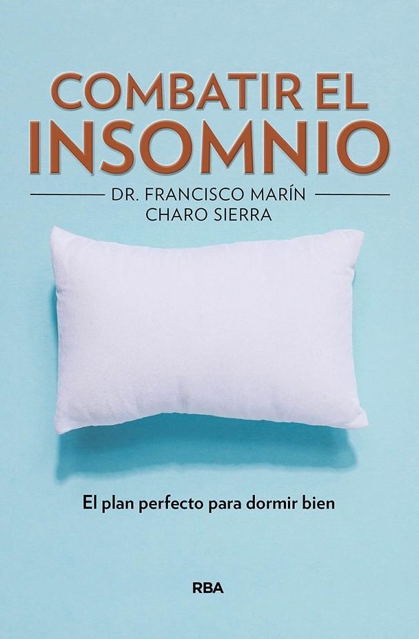 CÓMO COMBATIR EL INSOMNIO | 9788491872481 | SIERRA VAZQUEZ, ROSARIO/MARÍN FRANCISCO