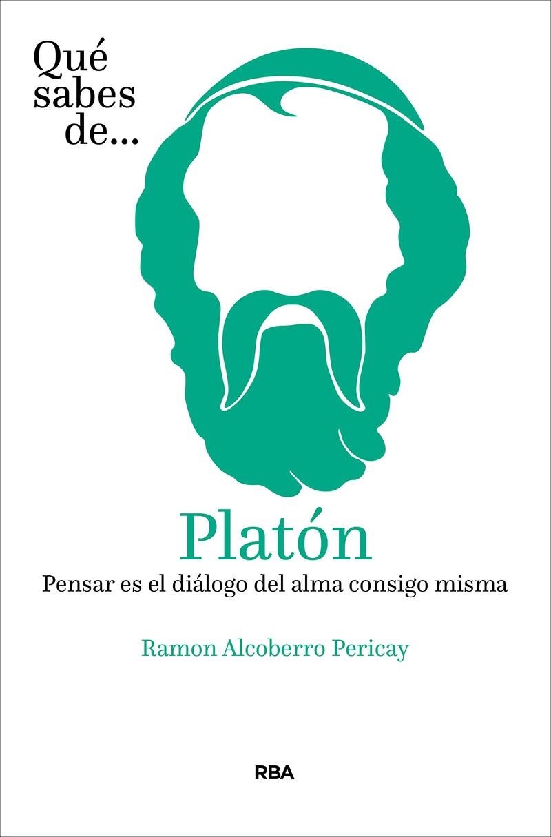 QUÉ SABES DE PLATÓN | 9788491875451 | ALCOBERRO PERICAY, RAMÓN