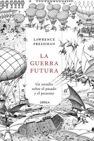 LA GUERRA FUTURA | 9788491990628 | FREEDMAN, LAWRENCE