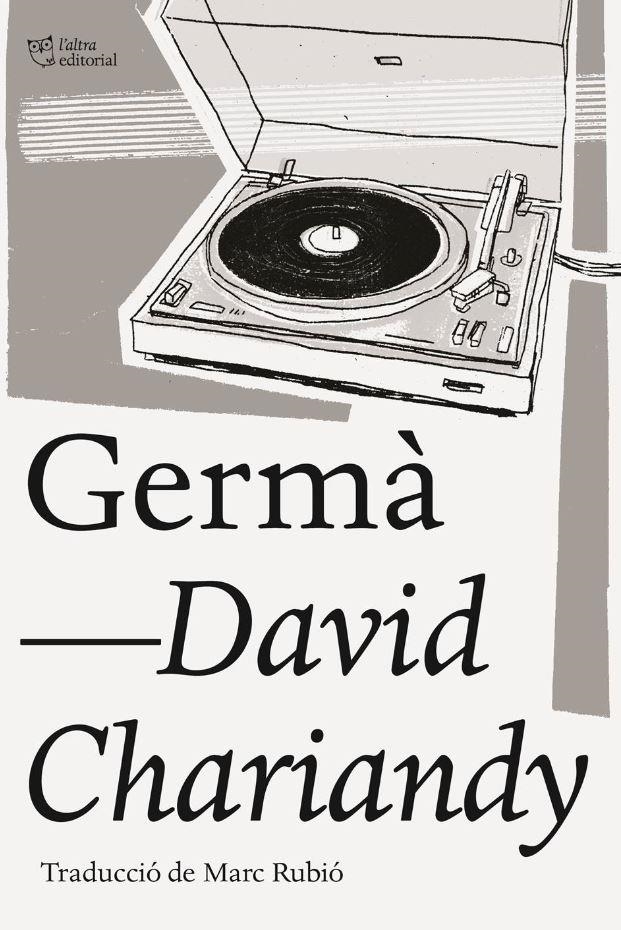 GERMÀ | 9788494782978 | CHARIANDY, DAVID