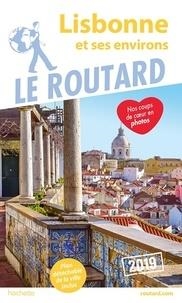 GUIDE ROUTARD LISBONNE ET SES ENVIRONS - ÉDITION 2019 | 9782016267639 | COLLECTIF