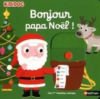 BONJOUR PAPA NOËL ! | 9782092578148 | CHOUX, NATHALIE