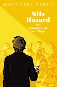 NILS HAZARD CHASSEUR D'ÉNIGMES TOME 2 . L'ASSASSIN EST AU COLLÈGE | 9782211223263 | MURAIL, MARIE-AUDE