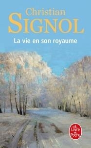 LA VIE EN SON ROYAUME | 9782253259756 | SIGNOL, CHRISTIAN