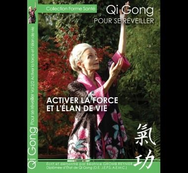 GI QONG - POUR SE REVEILLER - ACTIVER LA FORCE ET L'ELAN DE VIE - DVD | 3760129466367 | BÉATRICE GROMB REYNIER 