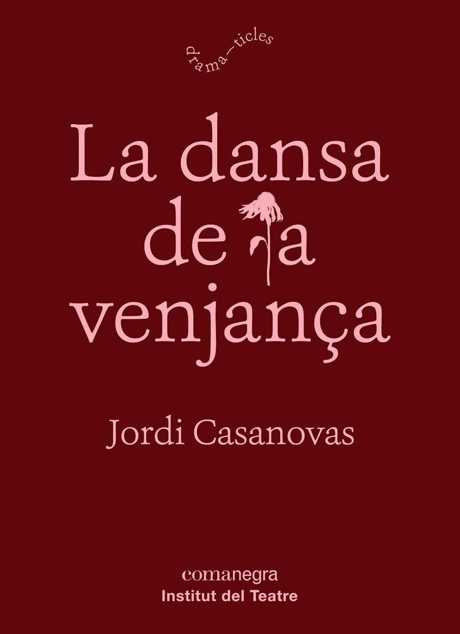 LA DANSA DE LA VENJANÇA | 9788417188788 | CASANOVAS GÜELL, JORDI