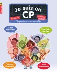 JE SUIS EN CP . APPRENDRE À VIVRE ENSEMBLE | 9782081394490 | MAGDALENA, EMMANUEL RISTORD